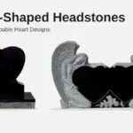 Single and double heart-shaped granite headstones from Clear Stream Monuments